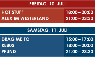 Freitag, 10. Juli 2026, Hot Stuff 18 - 20 Uhr, Alex im Westerland 21 - 23:30 Uhr, Samstag, 11. Juli 2026, Drag me to 15 - 17 Uhr, RE80s 18 - 20 Uhr, PFUND 21 - 23:30 Uhr