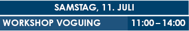 Samstag, 11. Juli 2026, Workshop Voguing 11 - 14 Uhr